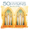 50 Contemporary Hymns You Love to Sing - Hymns You Love to Sing Performers