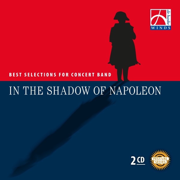 In the Shadow of Napoleon - Best Selections for Concert Band
