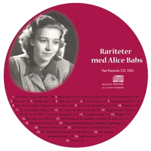 Vi minns Alice Babs 1924-2014. Rariteter med Alice Babs (Rariteter med Alice Babs)