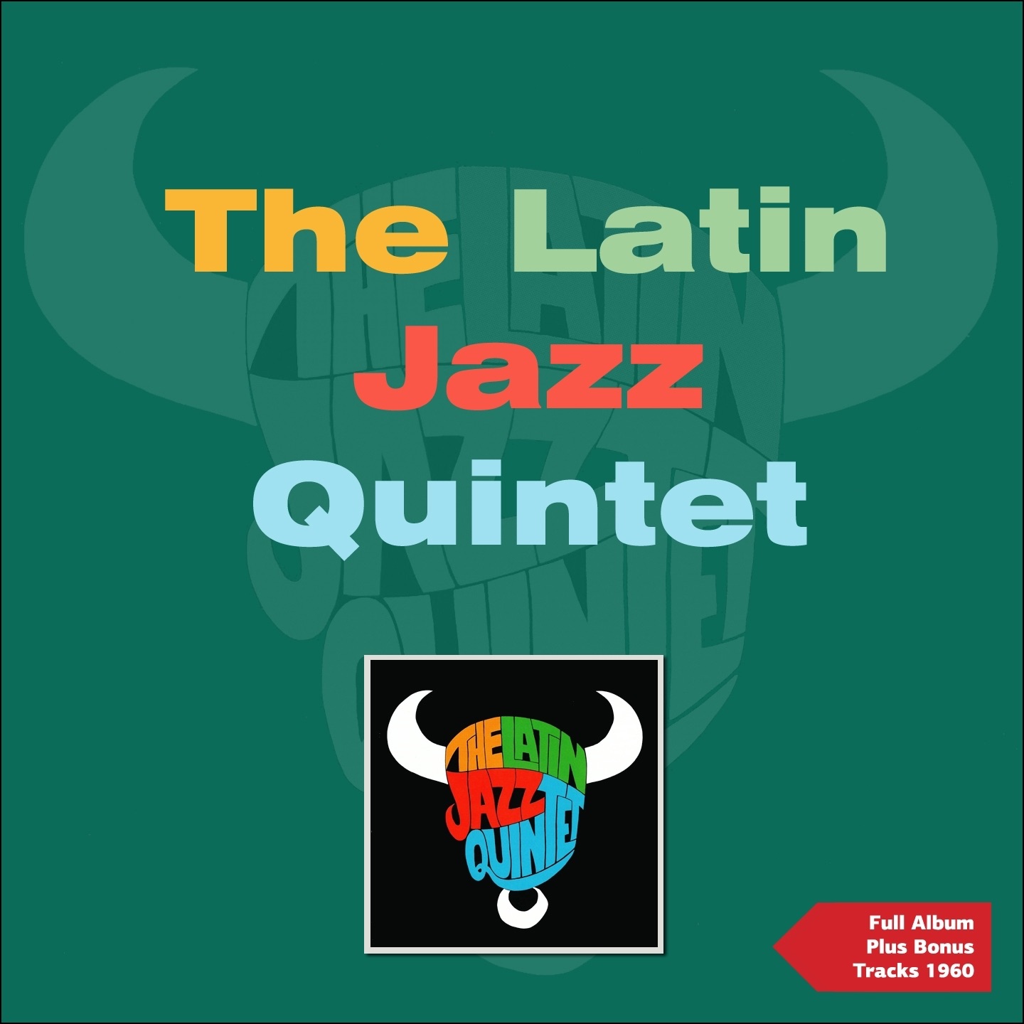 Latin Jazz Quintet (feat. Eric Dolphy) [Full Album Plus Bonus Tracks 1960]