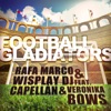 Football Gladiators (feat. Capellán & Verónika Bows) - EP