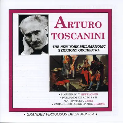 Grandes Virtuosos de la Música: Arturo Toscanini, Vol.1 - New York Philharmonic