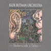 Sheherazade's Tales - Igor Butman Orchestra