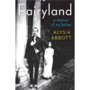 Fairyland: A Memoir of My Father (Unabridged) - Alysia Abbott