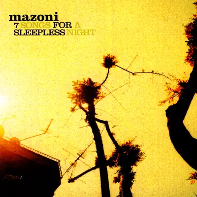 7 Songs for a Sleepless Night - Mazoni