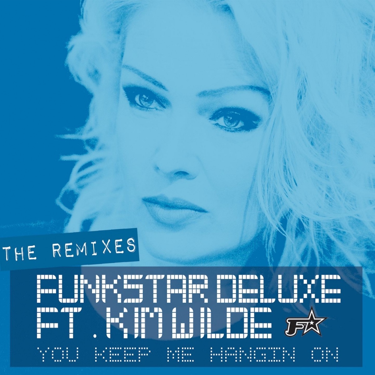 You Keep Me Hangin' On (feat. Kim Wilde) - Single - Album by Funkstar  DeLuxe - Apple Music