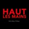 Haut les mains (feat. Blaaz) - Willy Baby lyrics
