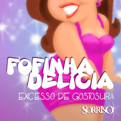 Fofinha Delícia (Excesso de Gostosura) - Single - Sorriso Maroto