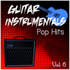 Guitar Instrumentals - Pop Hits, Vol. 6 - Instrumental Fuse
