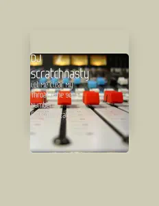 Dj Scratchnasty सुनें, म्यूज़िक वीडियो देखें, बायो पढ़ें, दौरे की तारीखें और बहुत कुछ देखें!