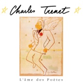 Charles Trenet - L'âme des poètes
