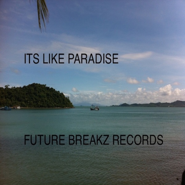 Its Like Paradise - Single