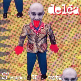 Album herunterladen Download Delča - S Jezikom U Usta album