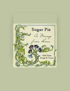 Dengarkan Sugar Pie, tonton video musik, baca bio, lihat tanggal tur & lainnya!