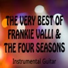 The Very Best of Frankie Valli & The Four Seasons: Instrumental Guitar