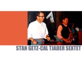 The Cal Tjader & Stan Getz Sextet - Ginza Samba