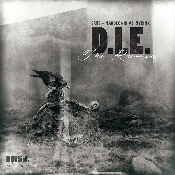 D.I.E. - The Remixes (Erre & Hardlogik vs. Syrinx) - EP