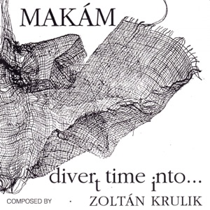 Krulik Zoltán: Divertimento, Divert Time Into
