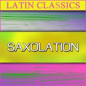 Latin Classics: Saxolation artwork