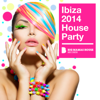 Ibiza 2014 House Party (Deluxe Version) - Various Artists