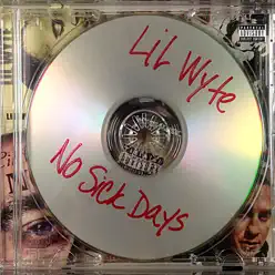 No Sick Days - Lil' Wyte