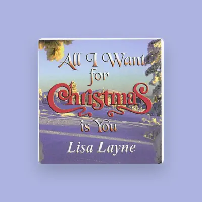 Listen to LISA LAYNE, watch music videos, read bio, see tour dates & more!