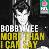 More Than I Can Say (Remastered) - Bobby Vee
