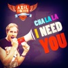 Cha La La I Need You - Single