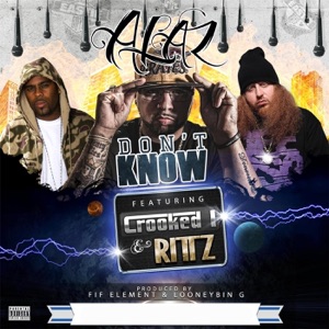 Don't Know (feat. Crooked I & Rittz) - Single