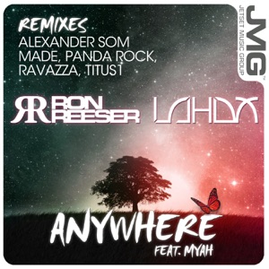Anywhere (Remixes) [feat. Myah] - EP