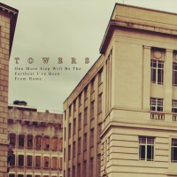 One More Step Will Be the Furthest I've Been from Home... - EP - Towers