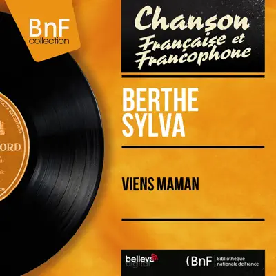 Viens maman (Mono Version) - Berthe Sylva