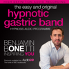 The Easy and Original Hypnotic Gastric Band: International Best-Selling Hypnosis Audio - Benjamin P. Bonetti