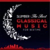 Slumber: The Best Classical Music for Bedtime