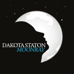 Moonray - Dakota Staton Moonray - Dakota Staton
