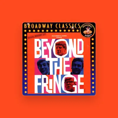 Listen to Beyond the Fringe, watch music videos, read bio, see tour dates & more!
