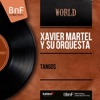 Xavier Martel Esperanza Tangos (Mono Version)