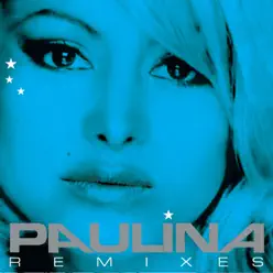 Paulina Remixes - Paulina Rubio