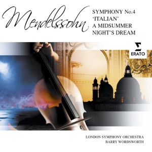 Mendelssohn: The Hebrides, A Midsummer Night's Dream & Symphony No. 4 "Italian"