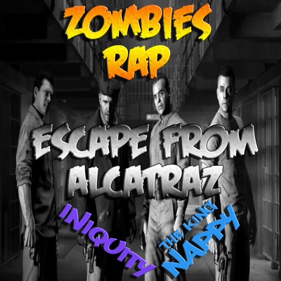 Zombies Rap - Escape from Alcatraz (feat. The King Nappy) - Single
