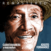 Guantanamera y Más Éxitos (Remastered) - Joseito Fernandez