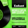 Charles Perrault Le petit chaperon rouge, pt. 1 Charles Perrault: Le petit chaperon rouge (Mono version) - EP