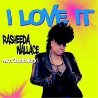 I Love It (feat. Chubb Rock) - Single - Rasheeda Wallace
