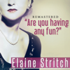 Are You Having Any Fun - Elaine Stritch