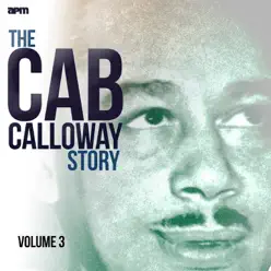 The Cab Calloway Story Vol 3 - Cab Calloway