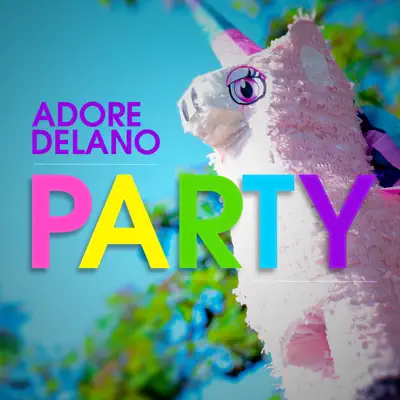 Party - Single - Adore Delano