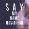 Say My Name - Paper Route lyrics