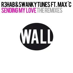 Sending My Love (Remixes) [feat. Max'C] - EP - Swanky Tunes