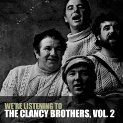 We're Listening to the Clancy Brothers, Vol. 2 - Clancy Brothers
