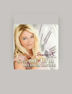 Listen to Stacey K., watch music videos, read bio, see tour dates & more!